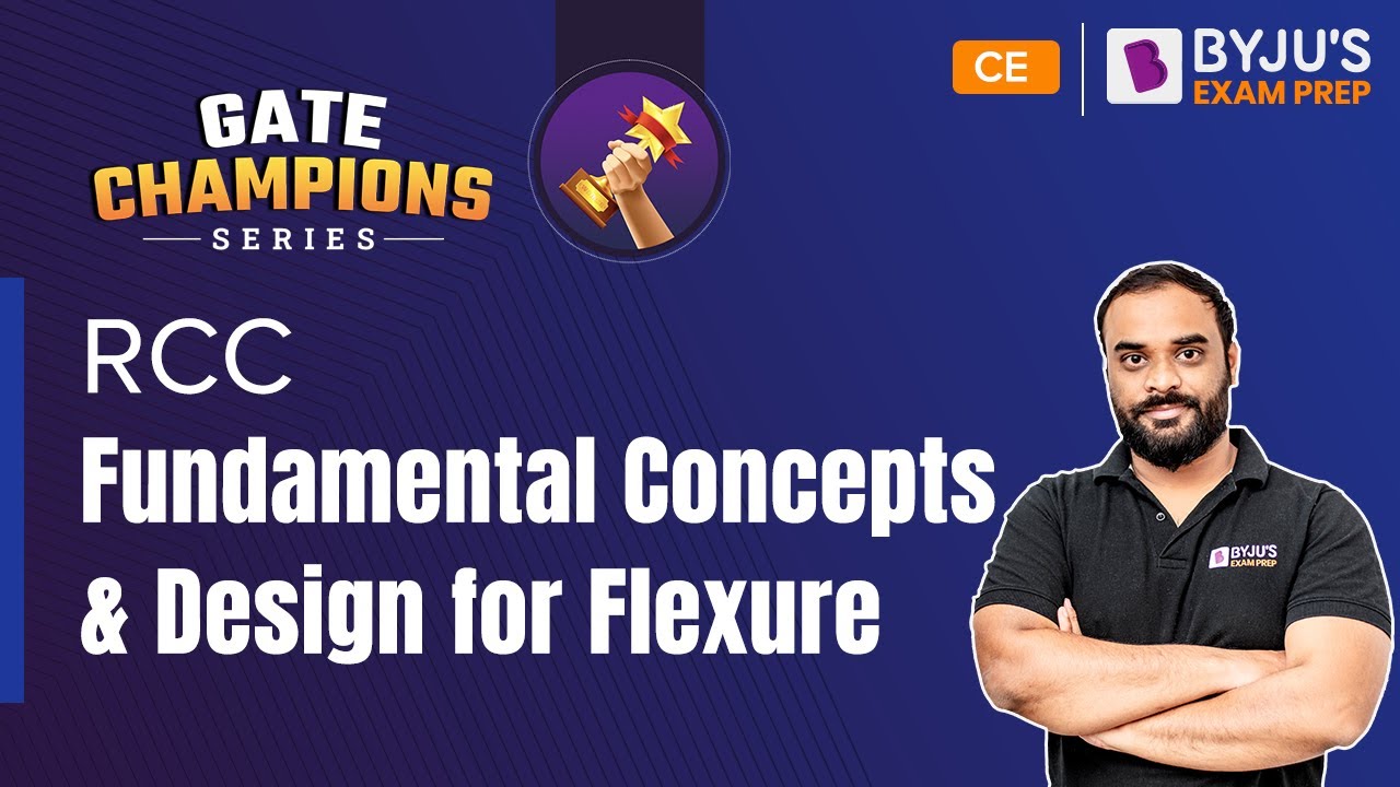 Fundamental Concepts & Design for Flexure | Reinforced Cement Concrete (RCC) | GATE 2023 CE Exam