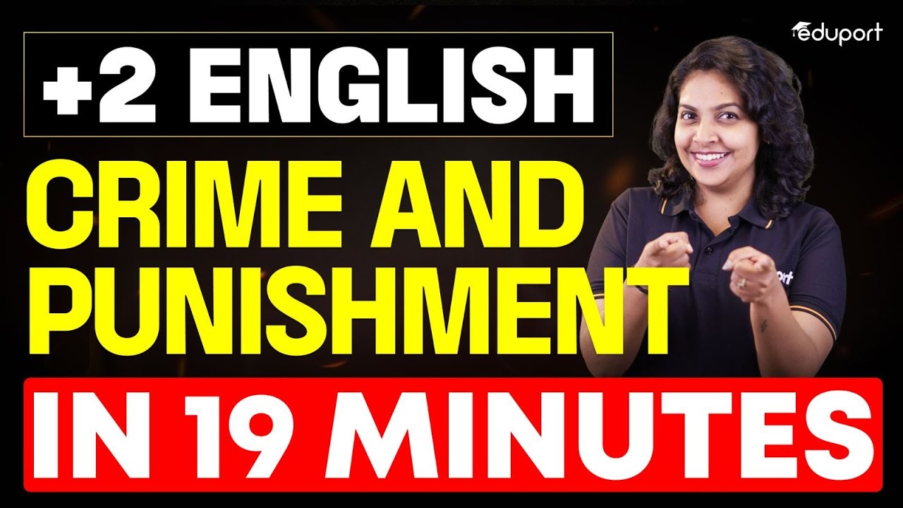 Crime and Punishment in 19 minutes | Unit 5 Chapter 3 | Eduport Plus Two
