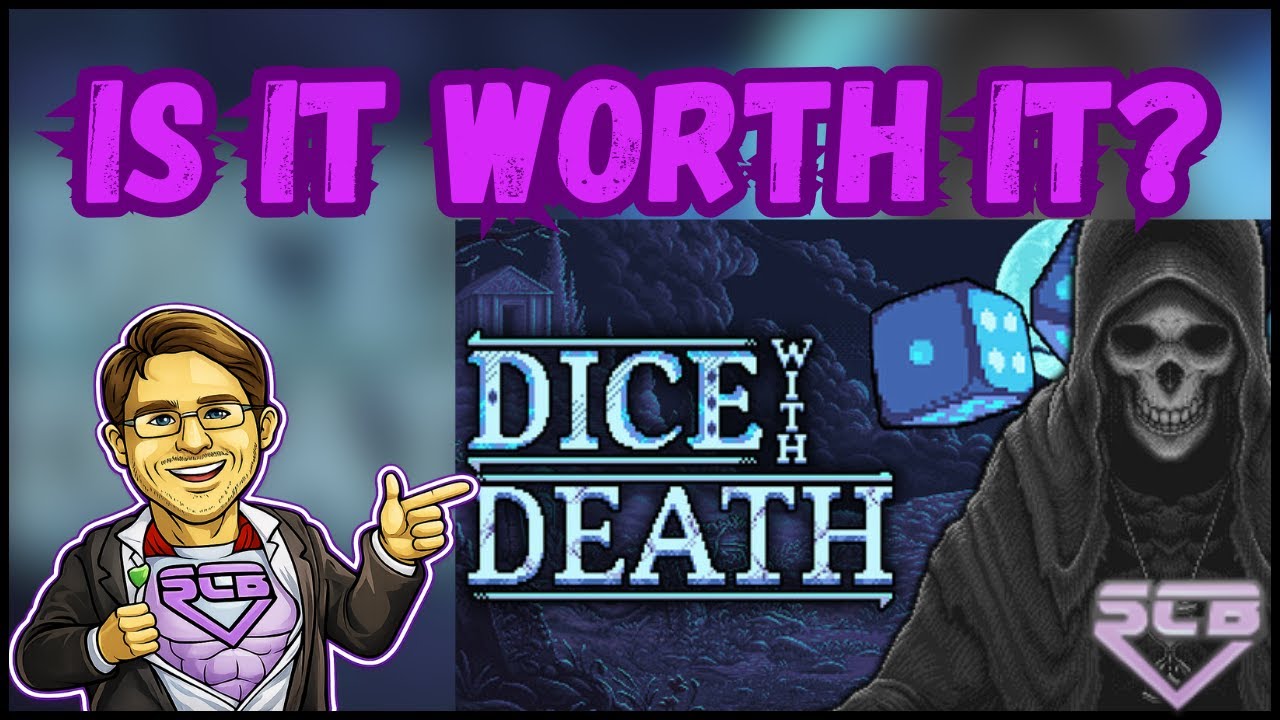 Dice with Death... Is It Worth It?
