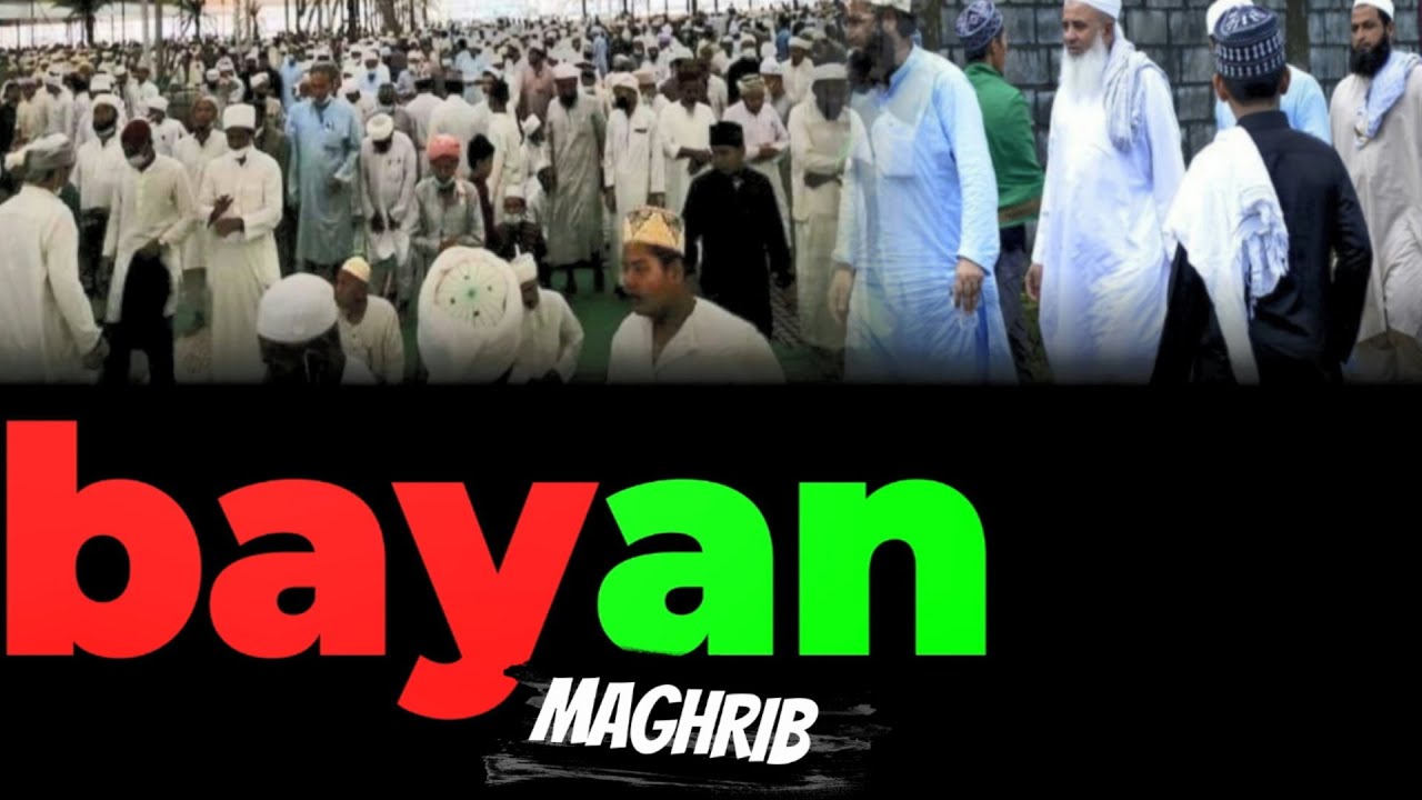 Bayan Maghrib Jemaah Tabligh Khuruj fi Sabilillah Dakwah Maksud Hidup
