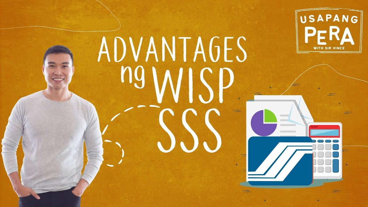 Vince Rapisura 1860: Advantages ng WISP ng SSS