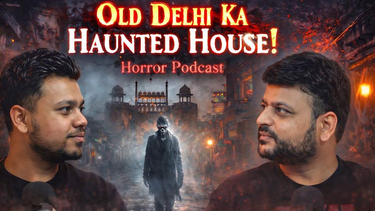 Old Delhi Ka Haunted House | FT. Kartik Shakya | Horrror Podcast
