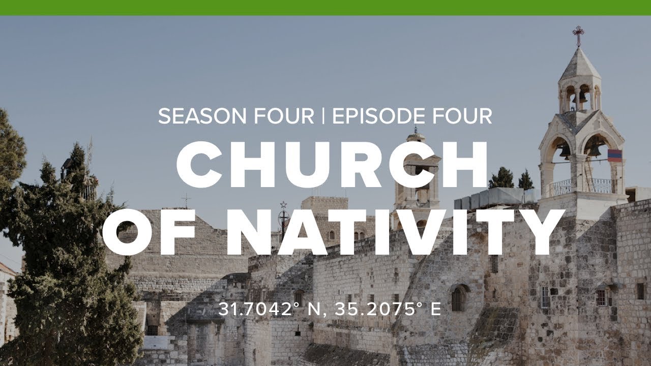 S4: Bethlehem | E4: Church of Nativity