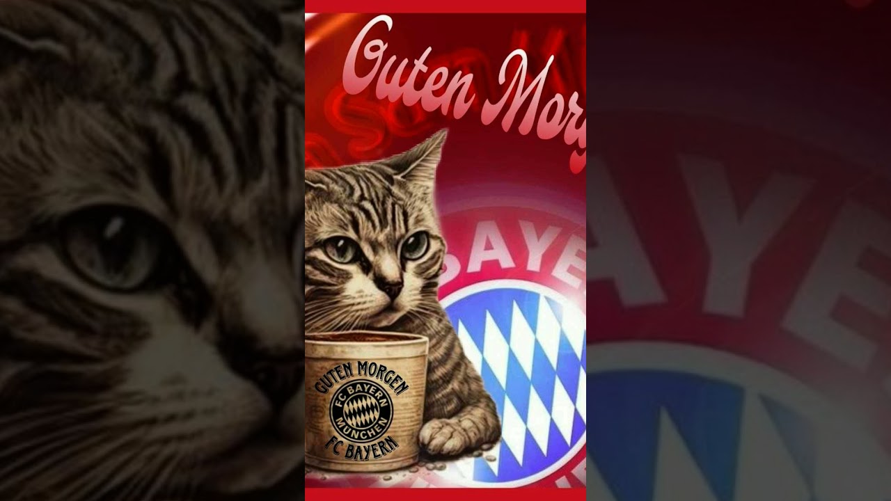 EINEN SCHÖNEN GUTEN MORGEN WÜNSCHT EUCH DER FC BAYERN