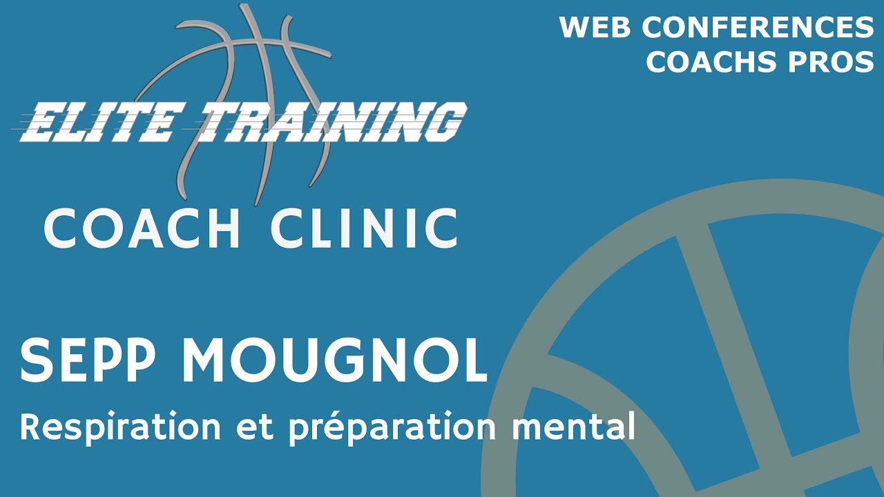 Elite Training Coach Clinic 2020/Sepp Mougnol: Respiration et préparation mentale