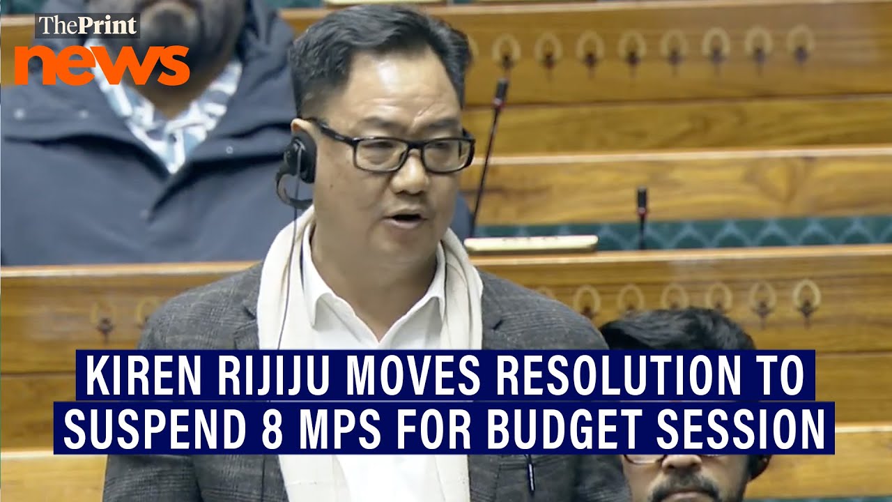 8 MPs suspended after Parliamentary Affairs Minister Kiren Rijiju moves resolution