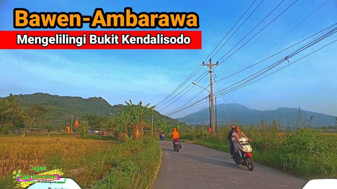 Bawen - Ambarawa mengelilingi bukit Kendalisodo