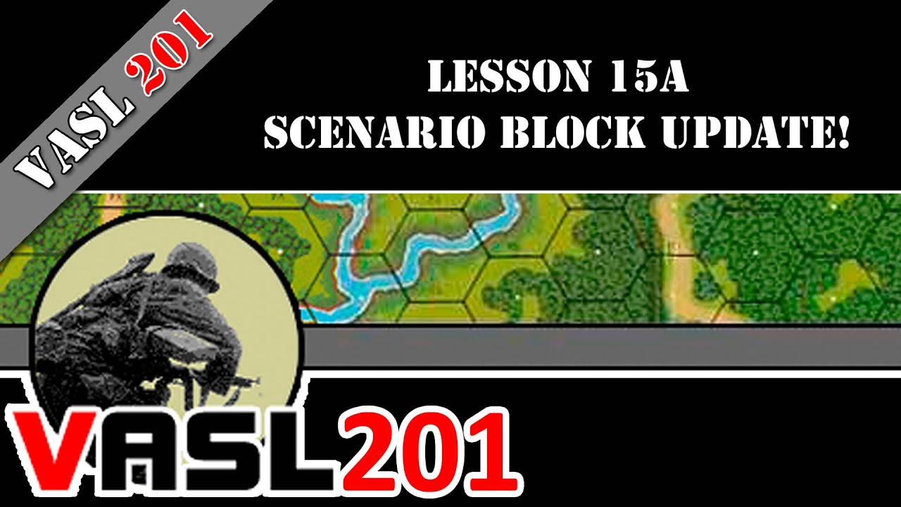 VASL 201 - Lesson 15a - Scenario Block Update!