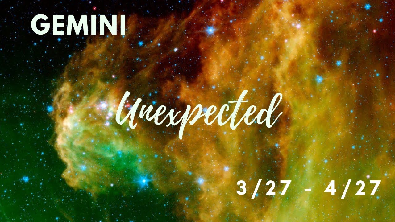 GEMINI:  The Unexpected 3/27 - 4/27