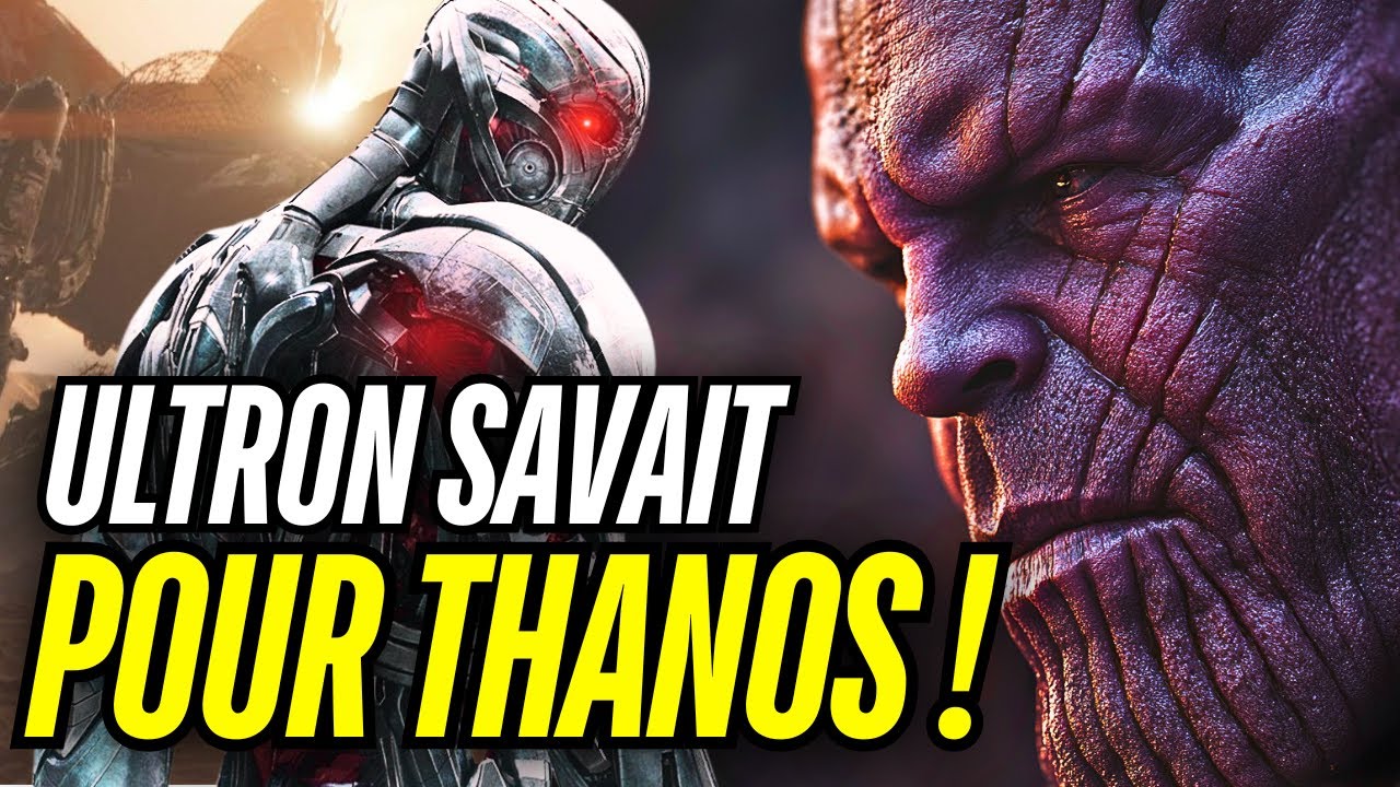 ULTRON CONNAISSAIT THANOS DEPUIS LE DÉBUT!