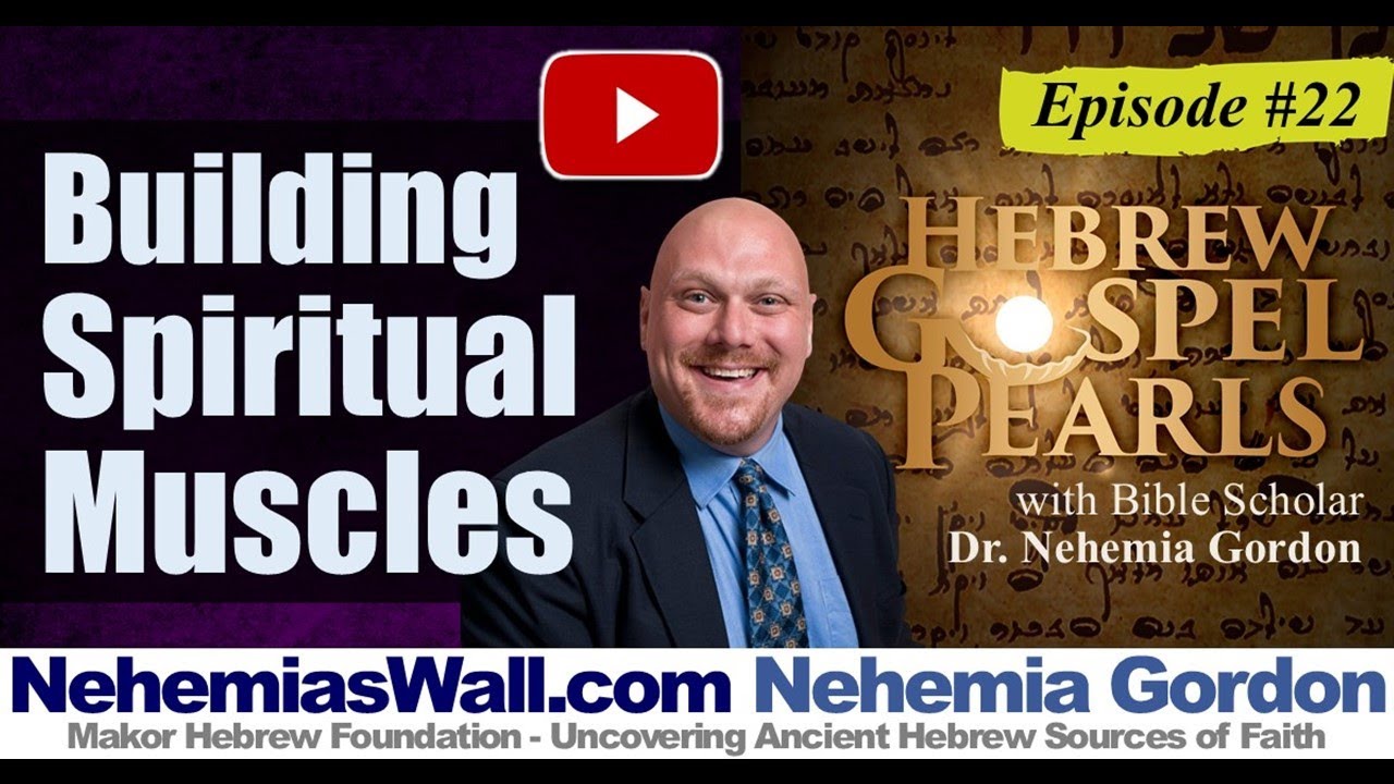 Building Spiritual Muscles - NehemiasWall.com