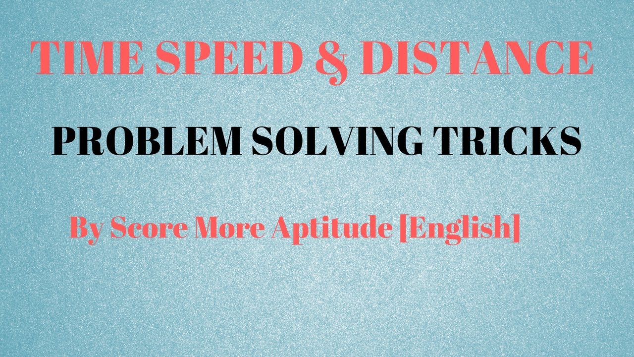 Time Speed and Distance | Problem Solving Tricks