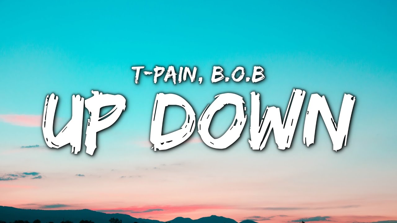 T-Pain - Up Down (Do This All Day) feat. B.O.B (Clean - Lyrics) (TikTok Song) 