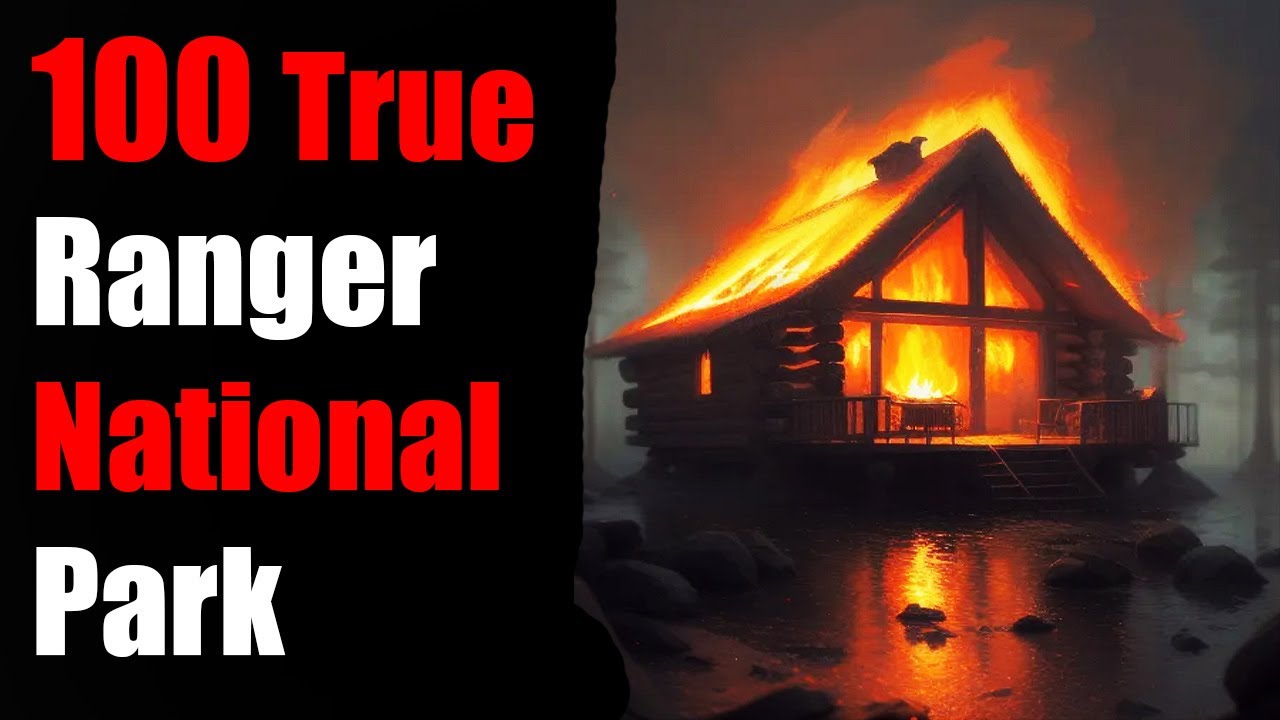 100 TRUE TERRIFYING PARK Ranger National Park Stories For Nightmares! (ULTRA COMPILATION)