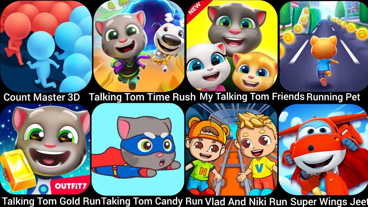 Talking Tom Time Rush,Count Master 3D,My Taking Tom Friends,Running Pet,Talking Tom Gold Run......