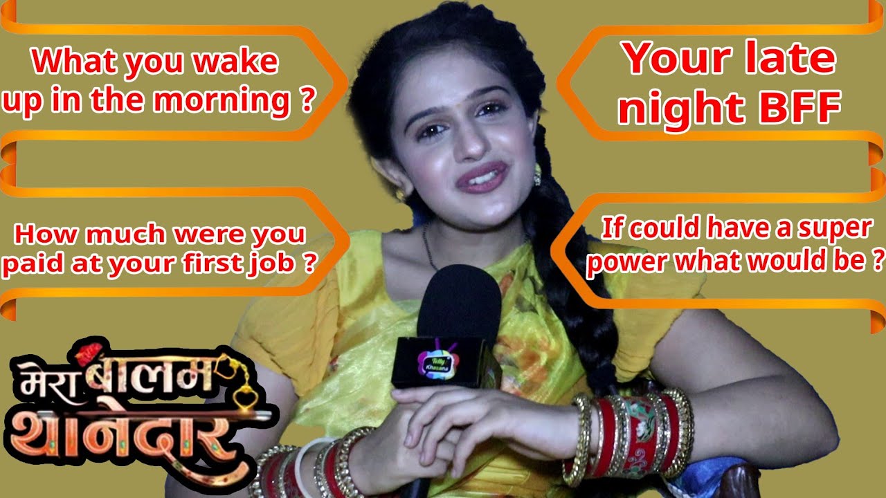 Shruti Chaudhary से पूछे Telly Khazana ने 20 जबरदस्त सवाल सुन कर हिल जाओगे Mera Balam Thanedaar BTS