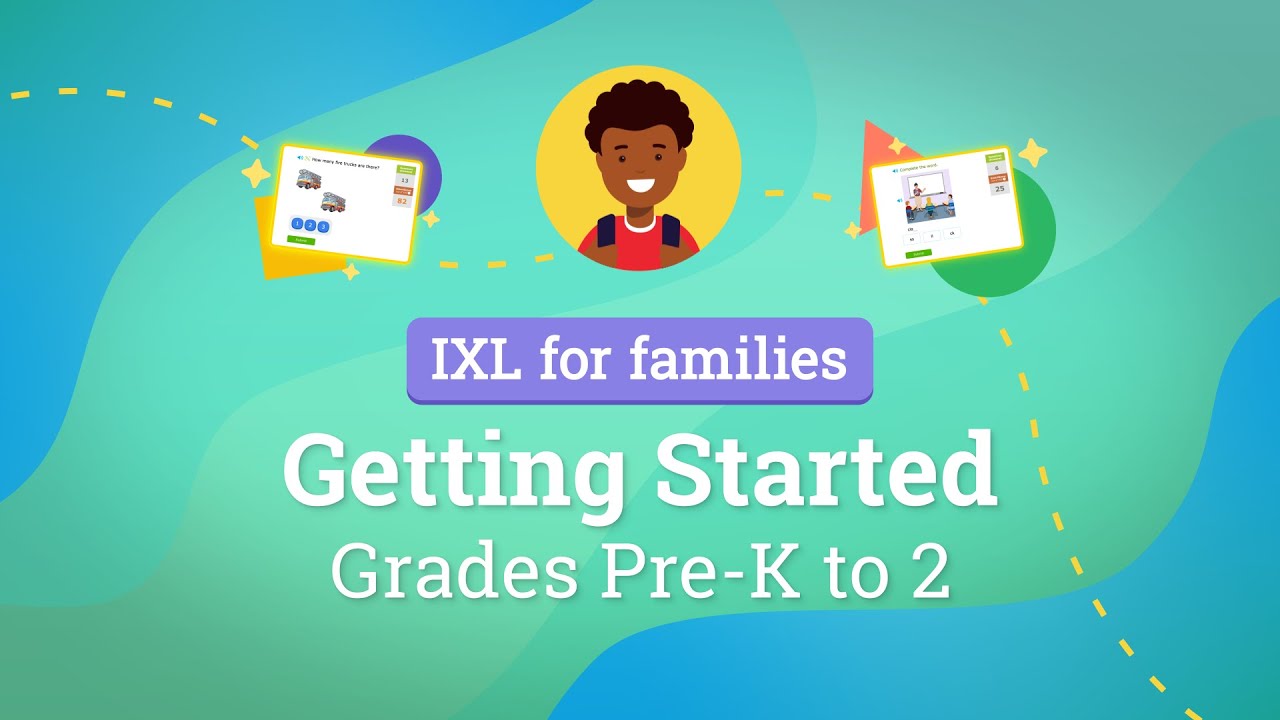 IXL for families: Getting started for grades Pre-K to 2