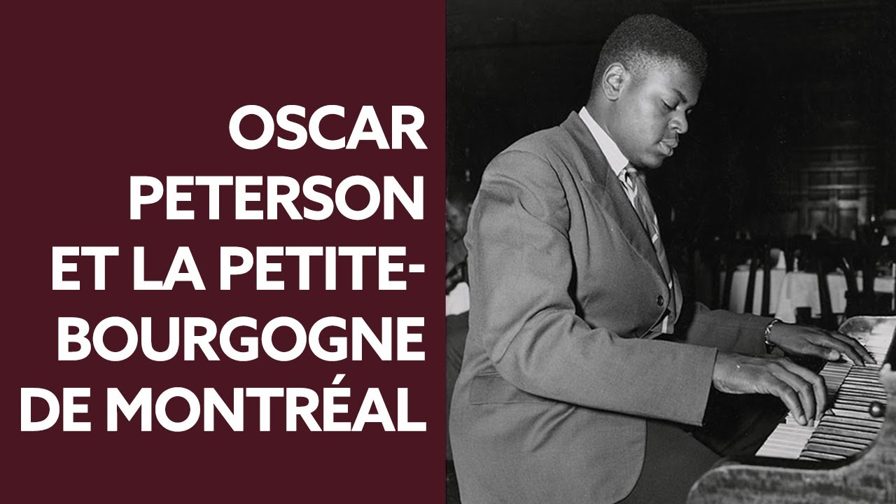 Oscar Peterson et la Petite-Bourgogne de Montréal