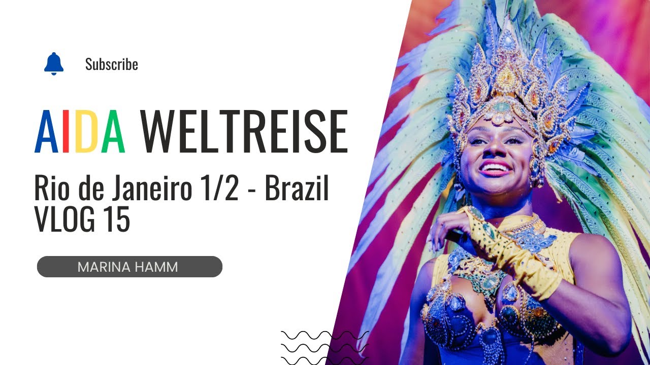 VLOG 15 - Rio de Janeiro 1. Tag - Brasilien - Weltreise AIDAsol 2024 / 2025