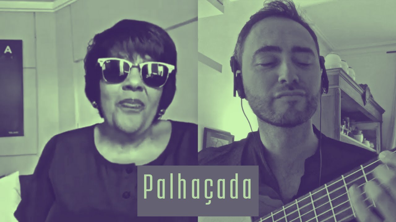 Rosa Passos & Ramiro Pinheiro | Palhaçada