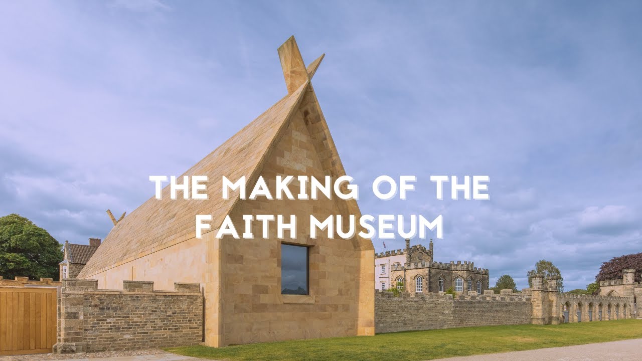 The Making of the Faith Museum