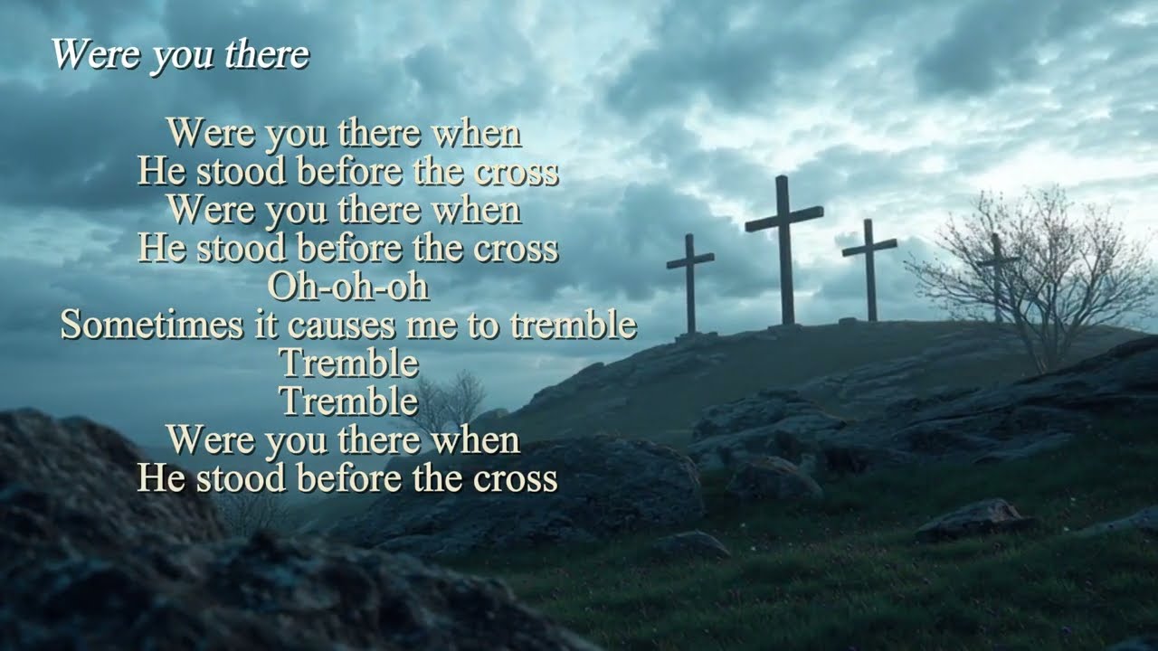 Were You There (When They Crucified My Lord) #hymns,#jesus,#god, #HolyChristianVerse