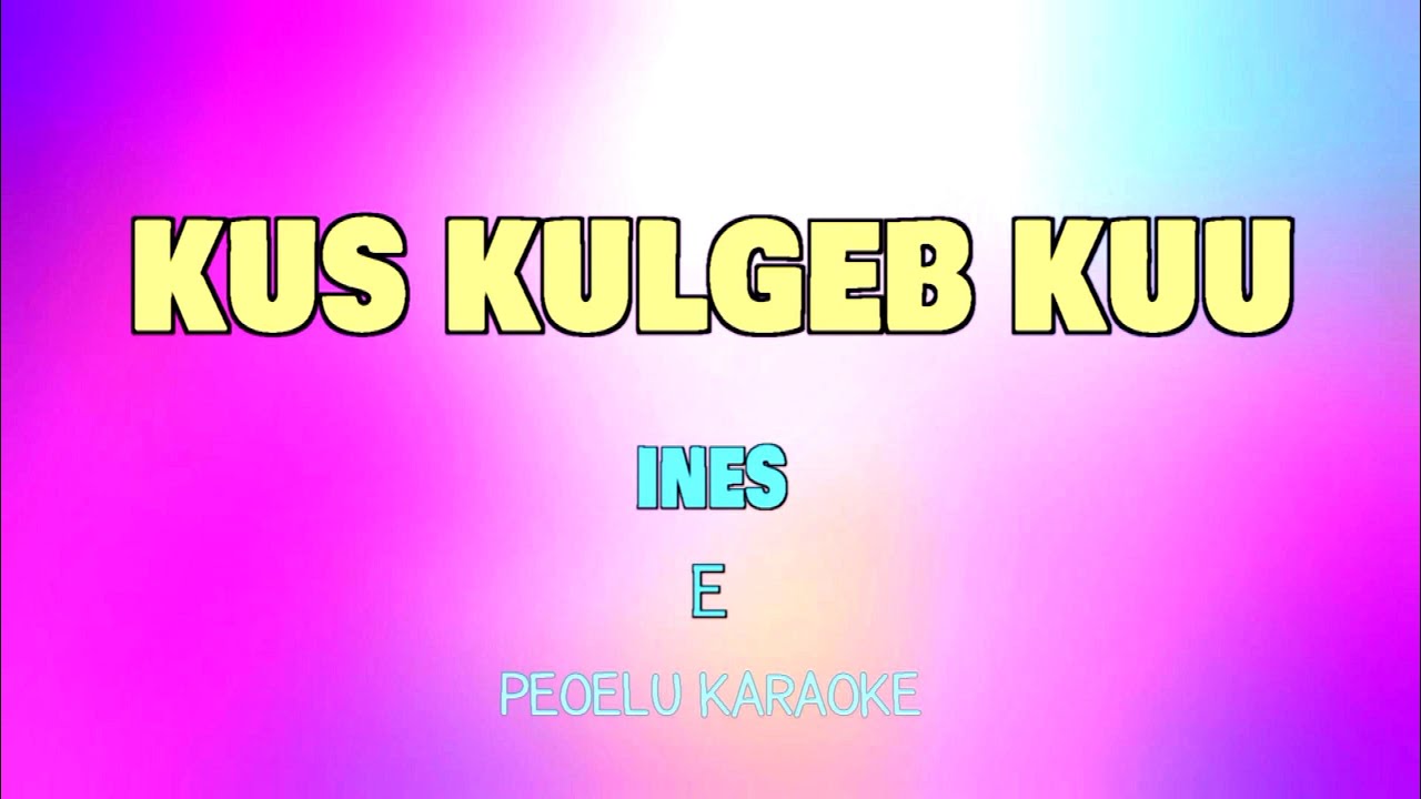 Kus kulgeb kuu - Ines (karaoke)