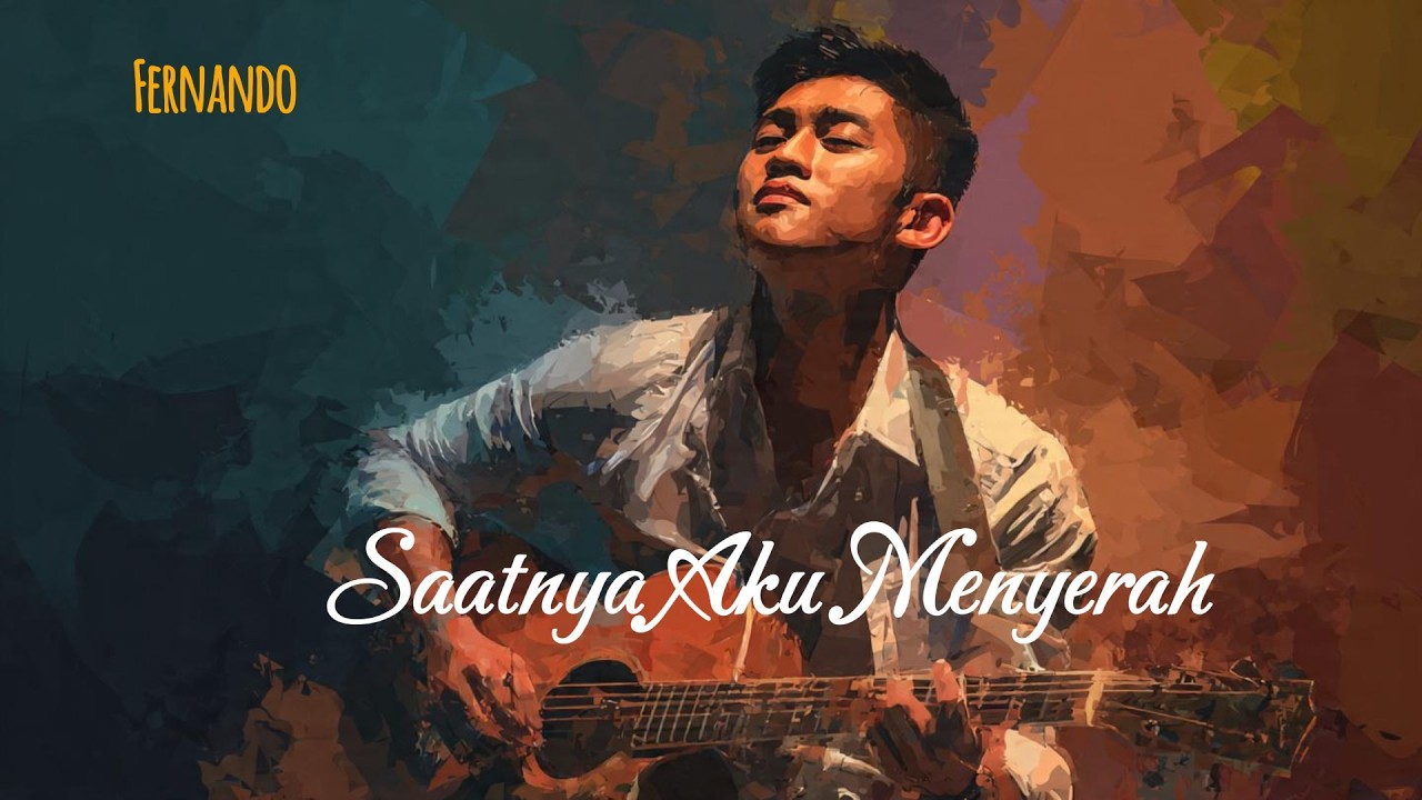 Fernando - Saatnya Aku Menyerah