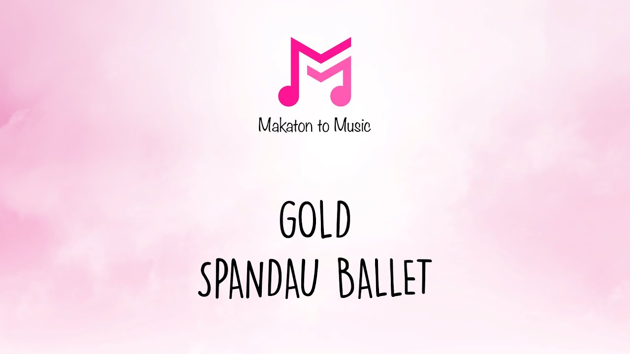 Gold | Spandau Ballet | Makaton To Music