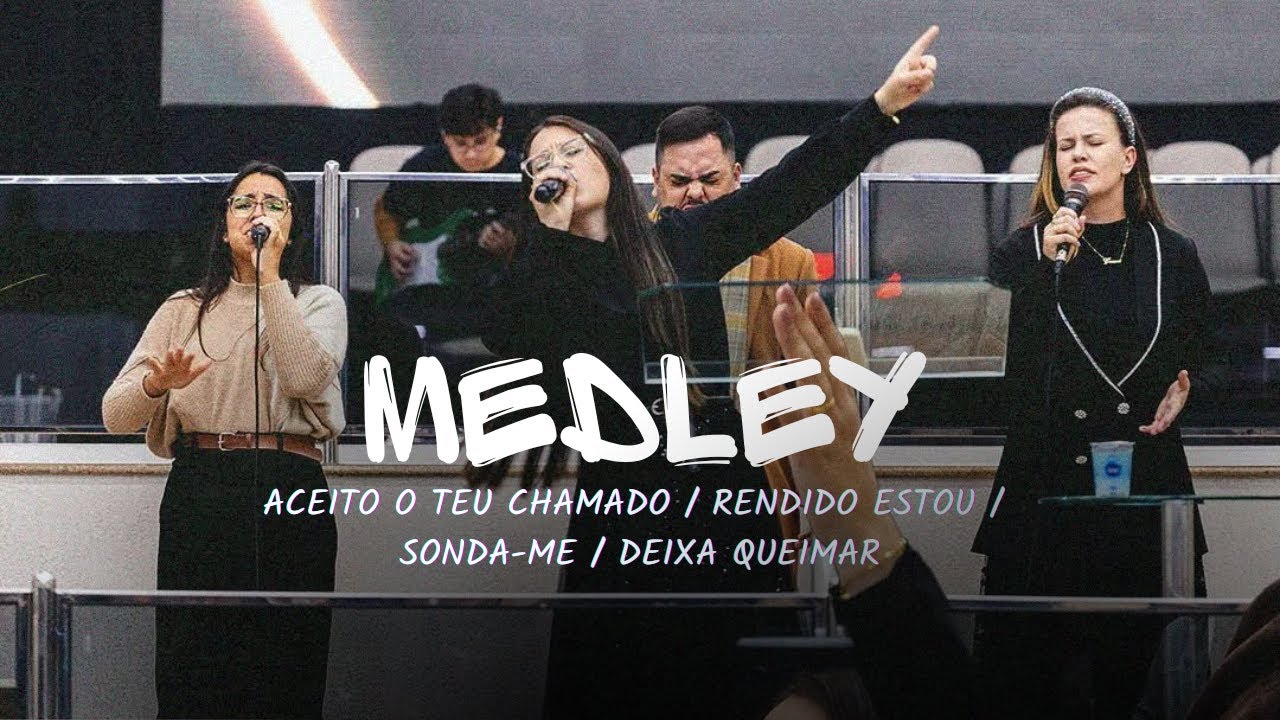 (MEDLEY) Aceito o teu chamado / Rendido estou / Sonda-me / Deixa Queimar - SAYONARA CALGAROTTO