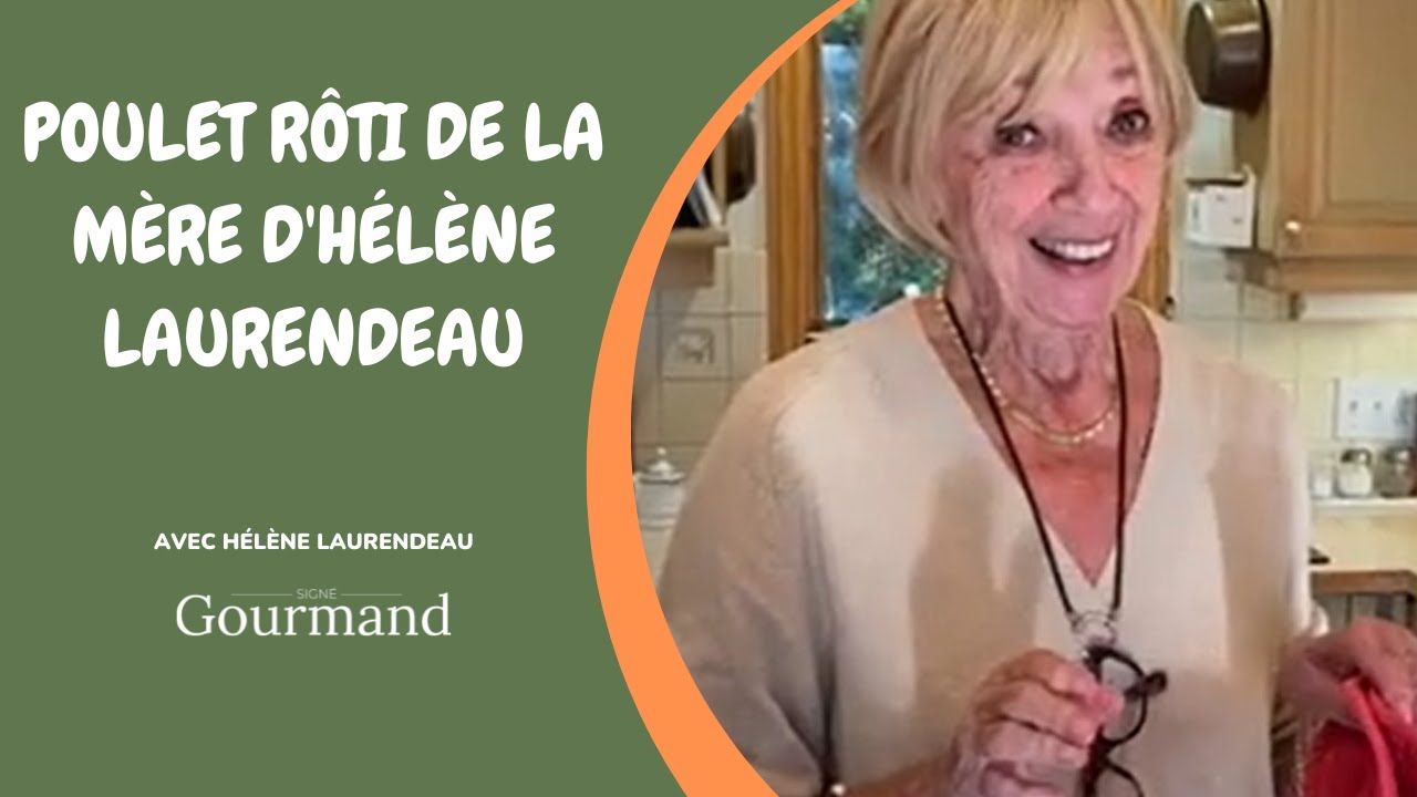 RECETTE DE POULET RÔTI DE LA MAMAN D'HÉLÈNE LAURENDEAU