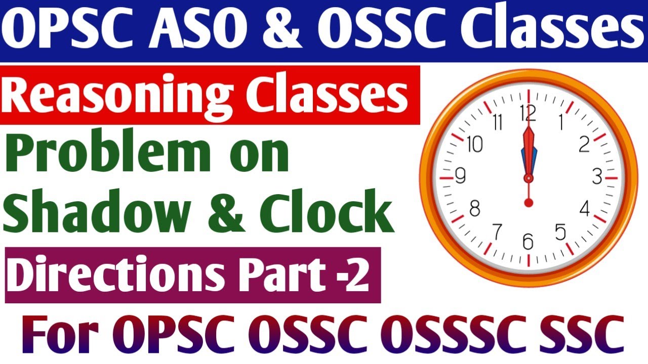 OPSC ASO & OSSC CGL Classes // Problem on Shadow Clock and map // Distance and Direction Part -2