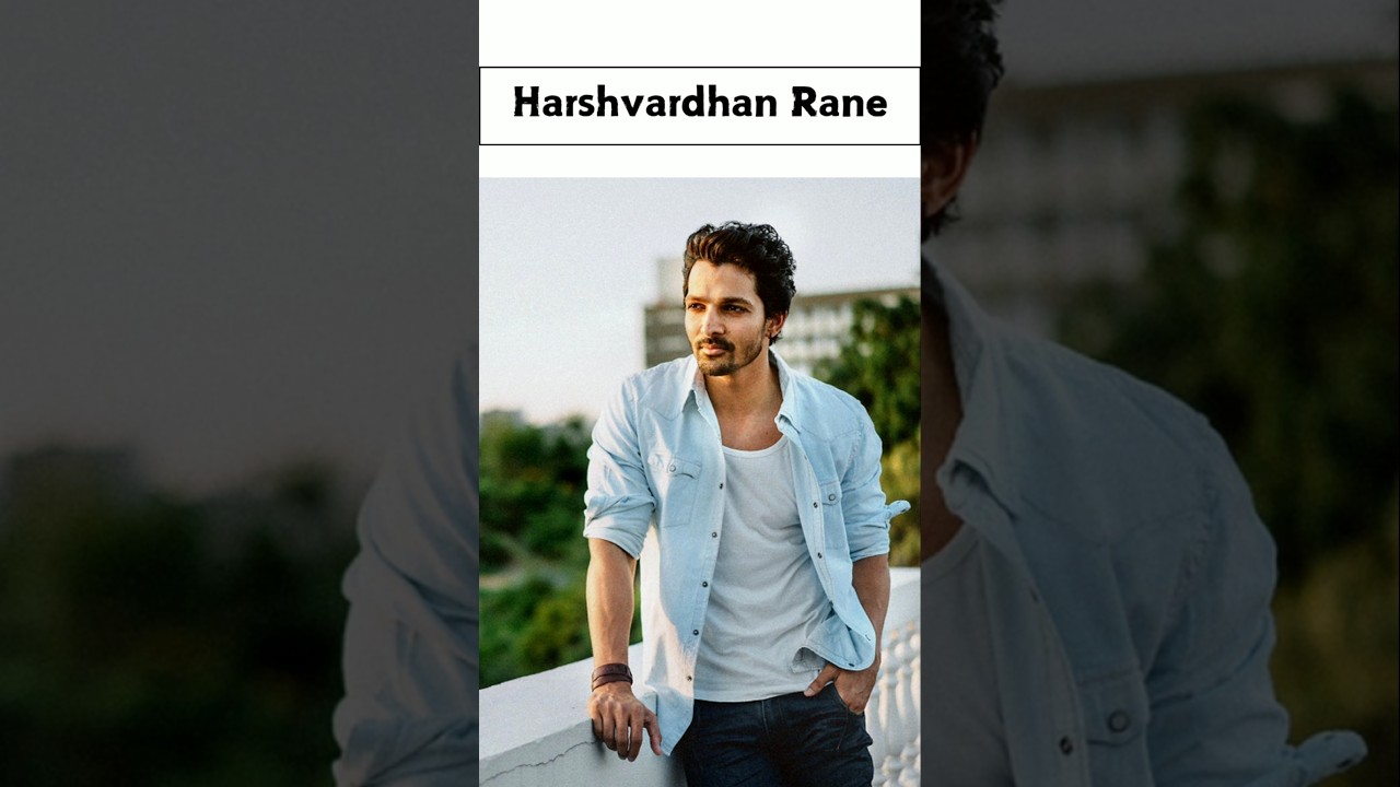 Biography of Harshvardhan Rane #harshvardhanranelifestyle #harshvardhanrane #bollywood