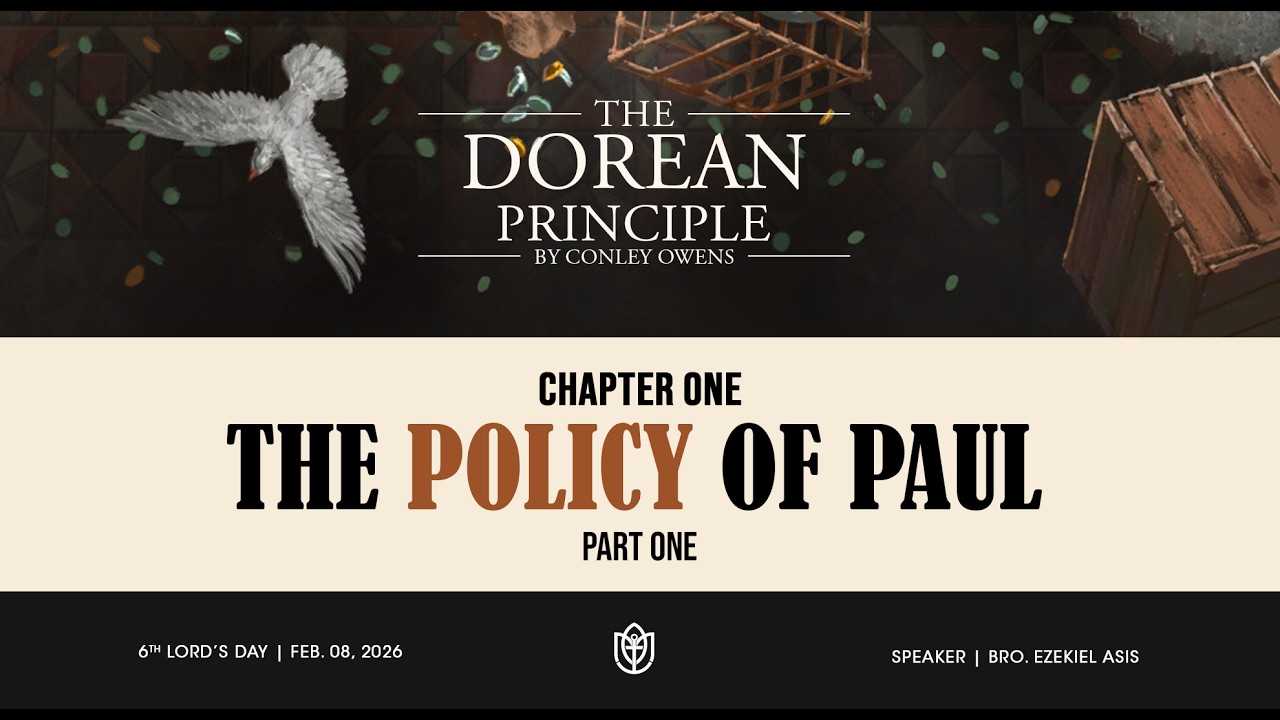 Sunday School: The Policy of Paul Part 1 - A Book Study of the Dorean Principle