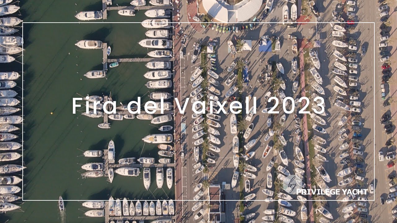 FIRA DEL VAIXELL D'OCASIÓ 2023 - EMPURIABRAVA - PRIVILEGE YACHT