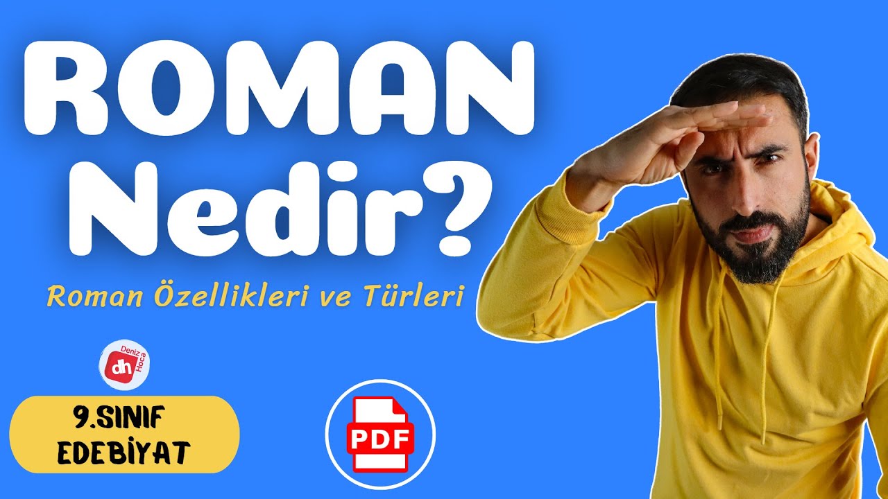 ROMAN Nedir? Roman Türünün Özellikleri 📌/ 9.Sınıf Edebiyat Roman Ünitesi / Deniz Hoca + PDF 📘📕