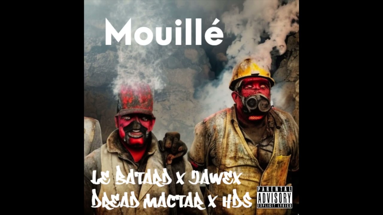 Mouillé - Le Batard x Jawex × Dread Mactar x HDS | Prod. Kohji Kato 