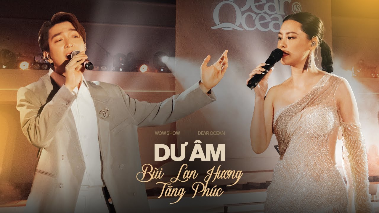 Dư Âm - Bùi Lan Hương ft Tăng Phúc live at 