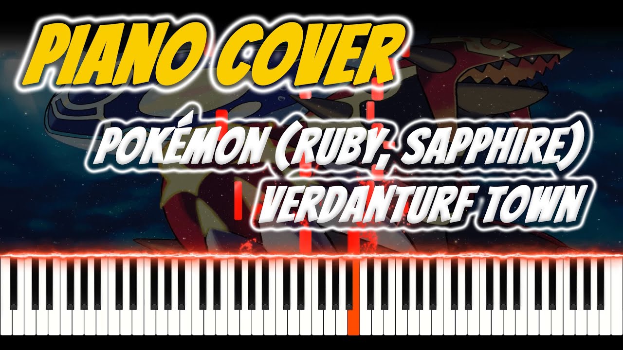 Pok&eacute;mon (Ruby, Sapphire) - Verdanturf Town | VIDEO GAME PIANO COVER | PIANO TUTORIAL
