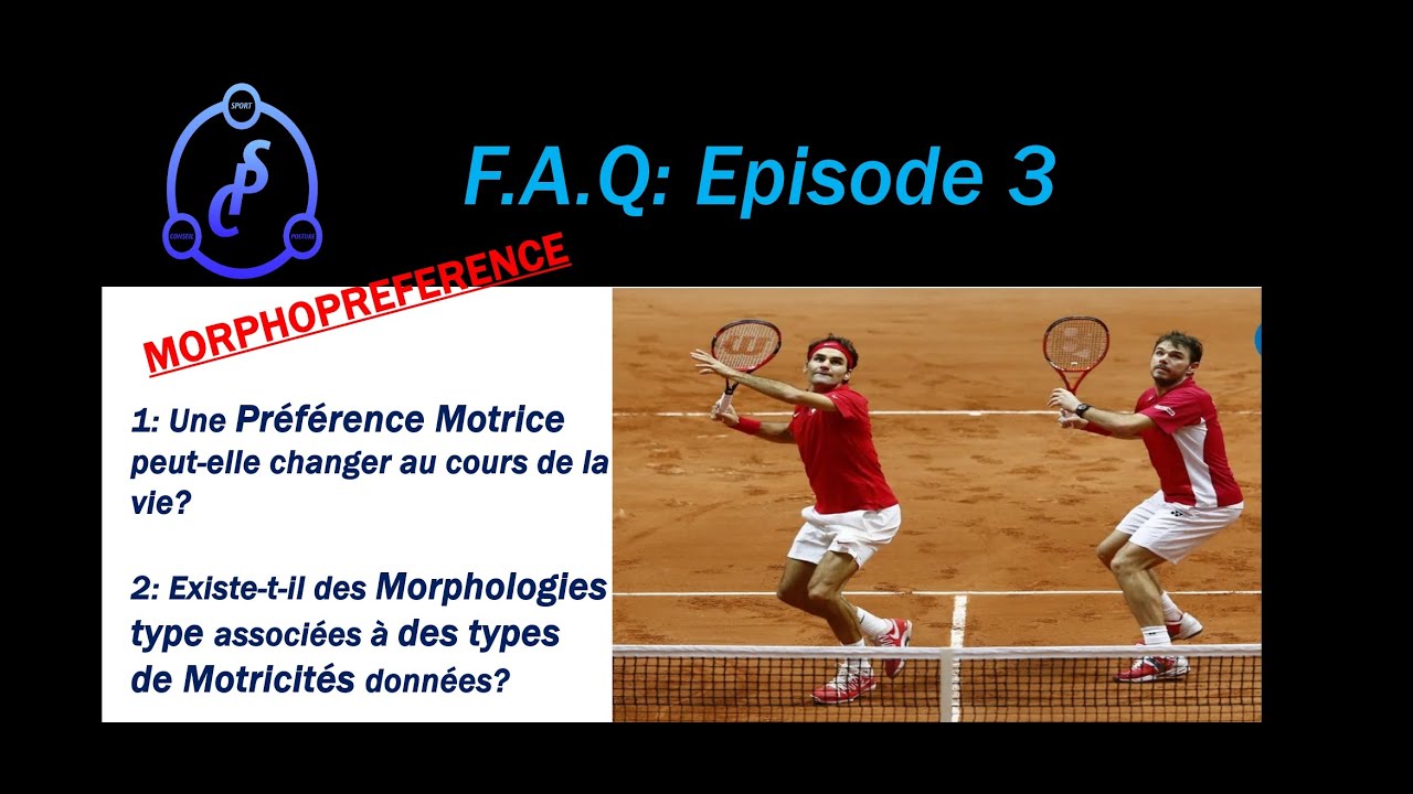 UNE PREFERENCE MOTRICE peut-elle changer? MOTRICITE=MORPHOLOGIE? ex FEDERER vs WAWRINKA
