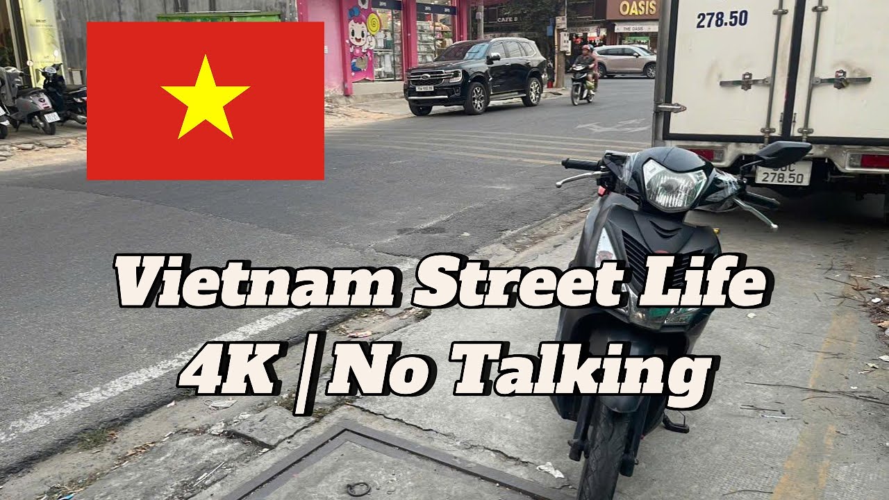 Vietnam Street Life 4K | No Talking