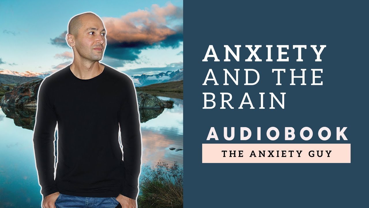Anxiety And The Brain | A Life With Anxiety (POWERFUL Audiobook)