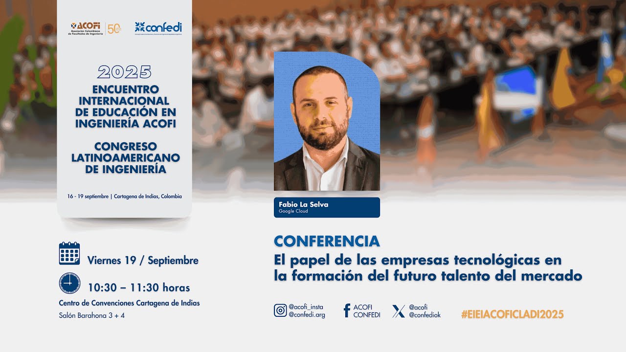 El papel de las empresas tecnológicas en la formación del futuro | EIEI ACOFI / CLADI 2025