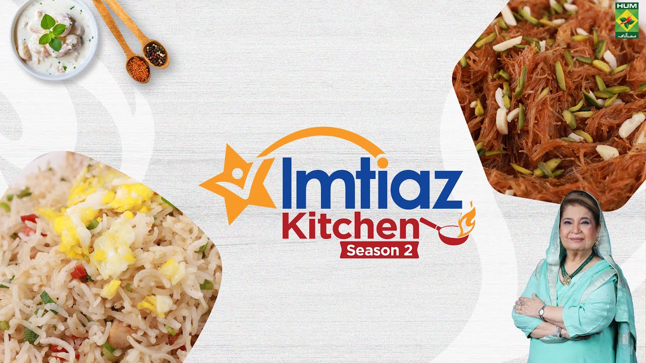 Imtiaz Kitchen Sea 2 | Epi 21 | Chicken Egg Fried Rice & Bhuni Seviyan | Chef Shireen Anwar MasalaTv