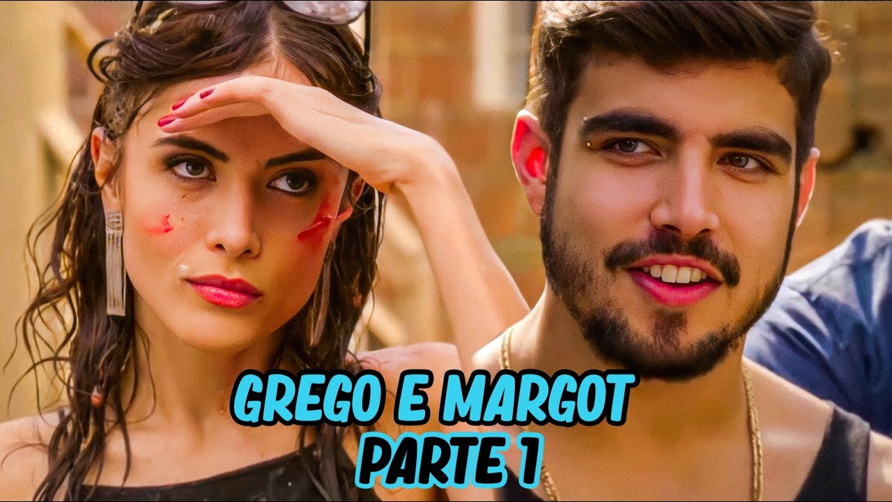 A HISTÓRIA DE GREGO E MARGOT- PARTE 1