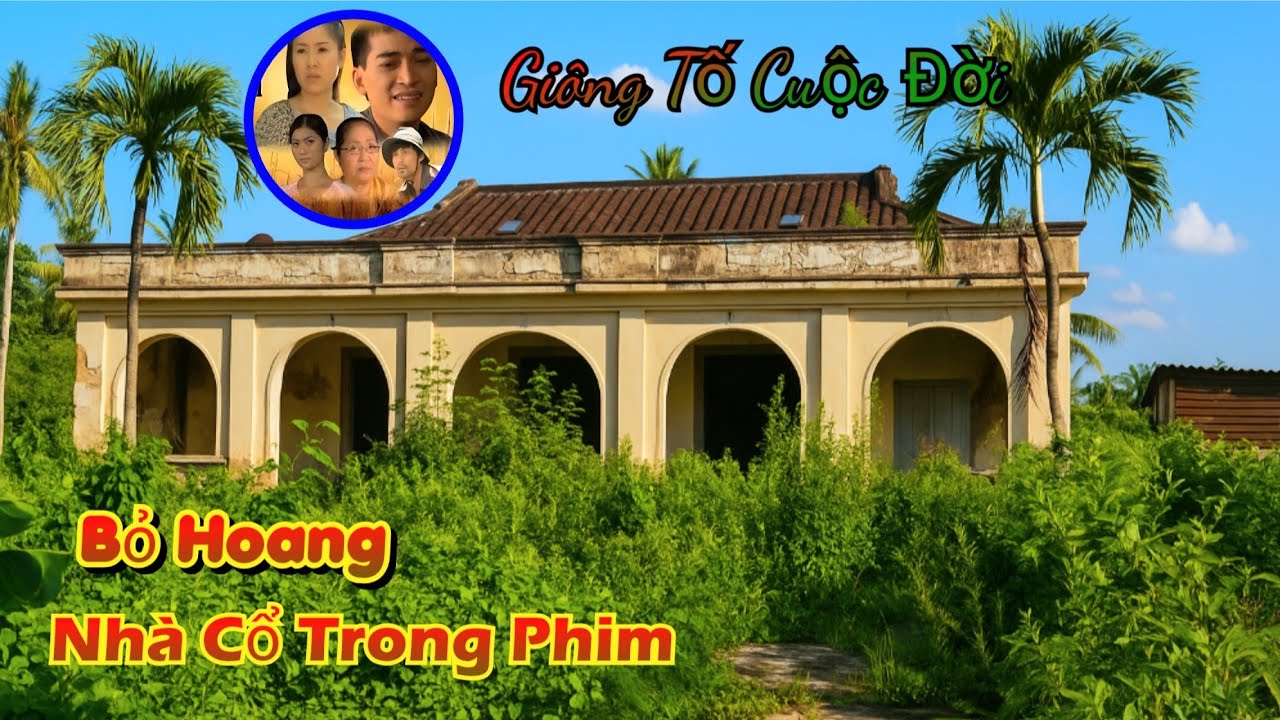 Ngôi Nhà Cổ Bỏ Hoang Từng Xuất Hiện Trong Phim 