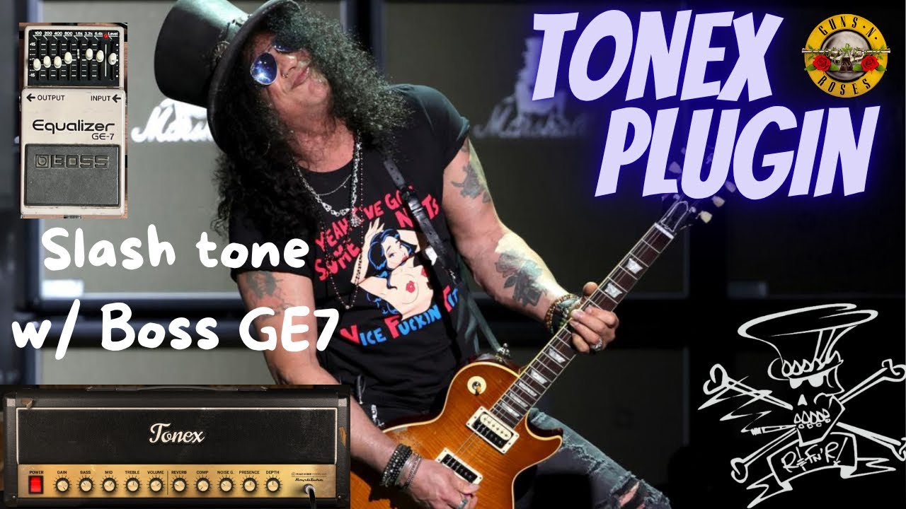 Tonex Plugin Slash Tone w/ Boss GE7