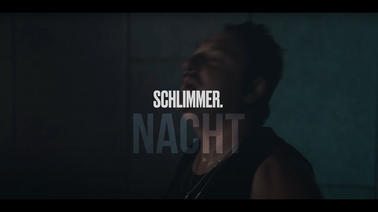 SCHLIMMER - Nacht (Offizielles Musikvideo)