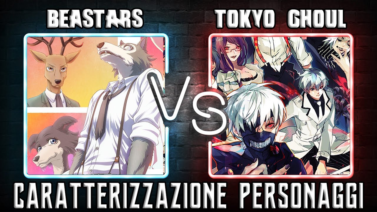 BEASTARS VS TOKYO GHOUL - Caratterizzazione Personaggi