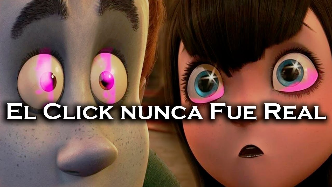 | El Click Jam&aacute;s Existi&oacute; en Hotel Transylvania | Teor&iacute;a |